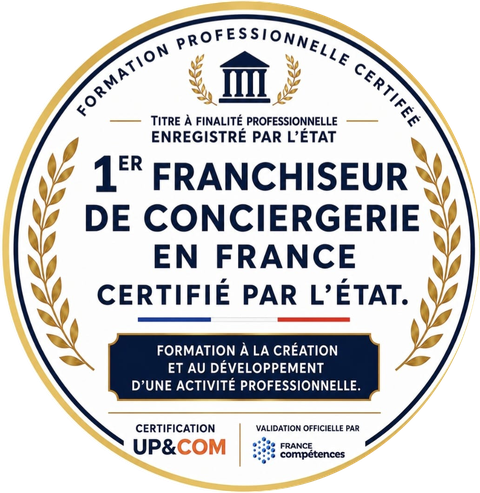 1er franchiseur de conciergerie en France certifié par l'État, certification UP&COM et validation France Compétences